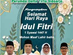 Perumda Delta Tirta Sidoarjo Mengucapkan Selamat Hari Raya Idul Fitri 1447 H.